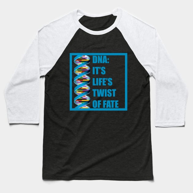 DNA: It's Life's Twist of Fate Baseball T-Shirt by Maries Papier Bleu